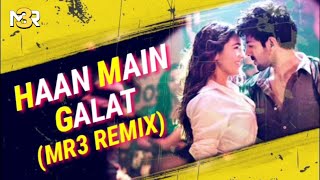 Haan Main Galat Remix | DJ MR3 | Love Aaj Kal | Kartik, Sara | Arijit Singh | Pritam