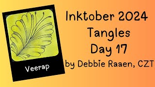 Inktober Tangles 2024 Day 17: Veerap by Debbie Raaen, CZT