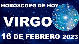 HOROSCOPO DIARIO SIGNO VIRGO 16 DE FEBRERO DEL 2023.