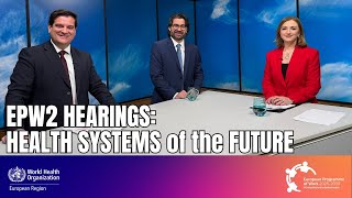 EPW2: Health Systems of the Future