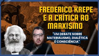 Frederico Krepe e a crítica ao marxismo