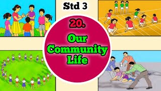 Our Community Life | Std 3 | Lesson 20 | Environmental Studies | EVS | Maharashtra State Board