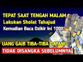 TENGAH MALAM HABIS TAHAJUD BACA 100X DZIKIR INI❗LANGSUNG QOBUL KAYA RAYA BANYAK UANG MILYARAN