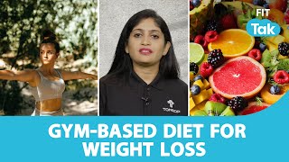 Diet Plan For Weight Loss | Best Foods To Eat Before & After Workout | Fit Tak
