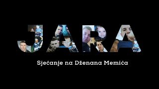 Jara - Sjećanje na Dženana Memića