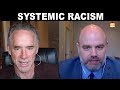 Jordan Peterson/Robert Murphy: Why Claims of Systemic Racism are Insidious