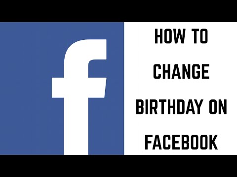 How to Change Birthday on Facebook How to Change Birthday on Facebook