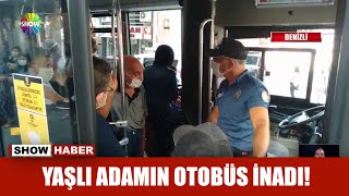 Yaşlı adamın otobüs inadı!