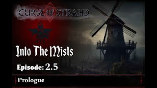 Curse of Strahd / Into The Mists / Ep 2.5 Prologue