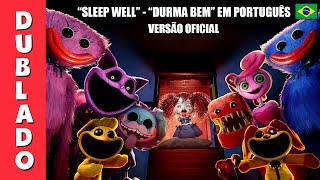 "Sleep Well"'/"Durma Bem" - Poppy Playtime Chapter 3 DUBLADO EM PORTUGÊS - CG5 x Laboom - OFICIAL
