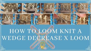 How to Loom Knit Wedge Decreases on Universal X Loom
