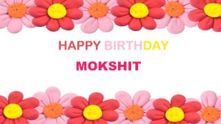 Mokshit   Birthday Postcards \u0026 Postales - Happy Birthday