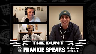 Frankie Spears Interview | The Bunt | Season 20 Episode 4