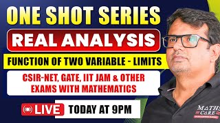 Real Analysis - Function of 2 Variable - Limits for CSIR NET, GATE  | One Shot Series By GP Sir