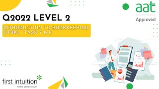 AAT Q2022 Level 2 Introduction to Bookkeeping (ITBK) - Task 7 \u0026 8 - First Intuition