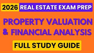 real estate exam review - PROPERTY VALUATION AND FINANCIAL ANALYSIS- with getreal