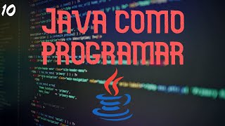 Ejemplo 010 | Java como programar - Decima edicion