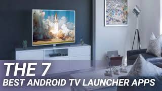 The 7 Best Android TV Launcher Apps