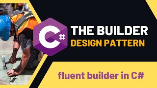 Fluent Builder in C#: Building Objects with Elegance