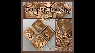 Copper Tooling Tutorial Part 2!