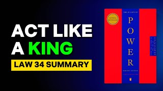 Unleash Your Inner King: Be Royal in Your Own Fashion | The 48 Laws of Power Law 34 Summary