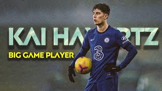Kai Havertz : Big Game Player  | Chelsea Full Season Review, Goals and Highlights |