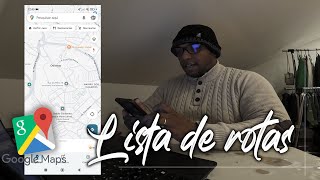 LISTA NO GOOGLE MAPS PARA SUAS ROTAS | PELO COMPUTADOR OU CELULAR