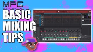MPC Beats - Mixing Basic tips for Beginners