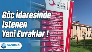 Göç İdaresinde İstenen Yeni Evraklar !