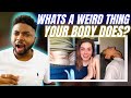 🇬🇧BRIT Reacts WHATS A WEIRD THING THAT YOUR BODY DOES??