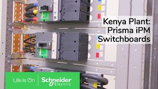 Kenya Plant Introduces Prisma iPM Electrical Switchboard Into Production | Schneider Electric