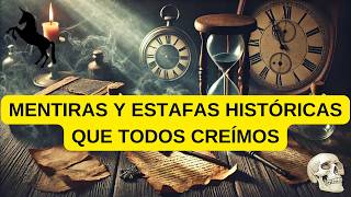 ⚠️ ENGAÑOS HISTÓRICOS QUE NOS DEJAN SIN PALABRAS 😱