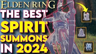 Elden Ring BEST Spirit Summons You Need To Get In 2024 - (Elden Ring Tips & Tricks)