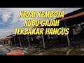 DERETAN GERAI PERKAMPUNGAN KEMBOJA KG KUBU GAJAH HANGUS TERBAKAR