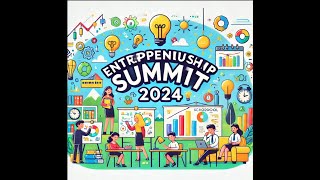 Enterpreneurship Summit 2024