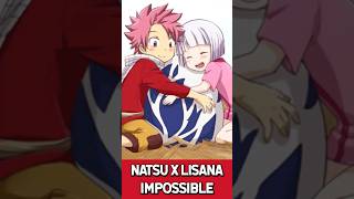 POURQUOI LE COUPLE NATSU X LISANA (NALI) EST IMPOSSIBLE ? #anime #manga #fairytail