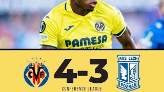 UEFA EUROPA CONFERENCE LEAGUE : VILLARREAL 4:3 LECH POZNAŃ | All Goals \u0026 Highlights