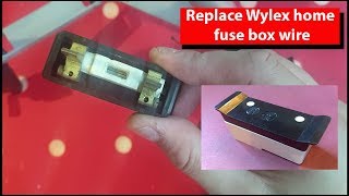 How to Replace WYLEX Home Fuse Box Wire or any fuse wire