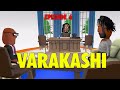 Varakashi Episode 6