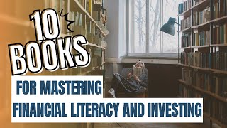 10 Must Read Books for Mastering Financial Literacy and Investing |Check Updated list in description