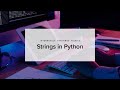 Python Strings | Learn Python Data Types | Internshala