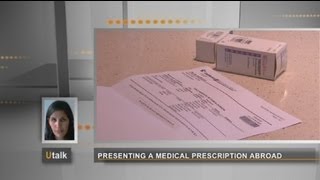 euronews U talk - Presenting a medical prescription abroad