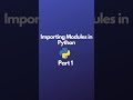 importing modules in python part 1