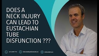 Eustachian Tube Dysfunction and Neck Injury - Dr Drew Hall