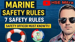 ⚓ 7 Marine Safety Rules That Can Save Your Life at Sea! | HSE Mitra
