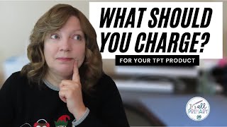 TEACHERS PAY TEACHERS TIPS FOR PRICING YOUR PRODUCTS 2021 - HOW MUCH SHOULD YOU CHARGE?