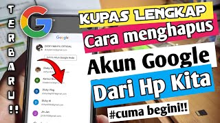 cara hapus akun google dari perangkat terbaru 2025