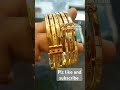 viralvideo gold bangles shortvideo wedding goldjewellerydesignsforwomen youtubeshorts shorts