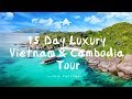 15 Day Luxury Vietnam & Cambodia Tour (WLC) | Asia Vacation Group