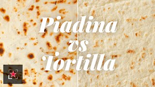 Piadina vs Tortilla: the Differences | Fine Dining Lovers